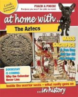 Tim Cooke - At Home With: The Aztecs - 9780750281928 - V9780750281928