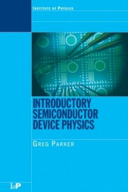 Greg Parker - Introductory Semiconductor Device Physics - 9780750310215 - V9780750310215