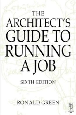 Ronald Green - Architect´s Guide to Running a Job - 9780750653435 - V9780750653435