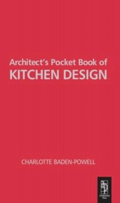 Charlotte Baden-Powell - Architect´s Pocket Book of Kitchen Design - 9780750661324 - V9780750661324