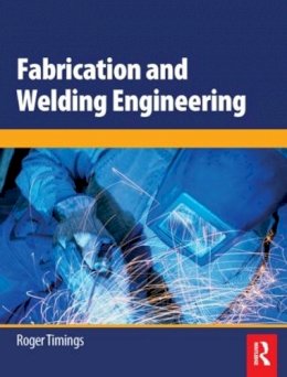 Roger Timings - Fabrication and Welding Engineering - 9780750666916 - V9780750666916