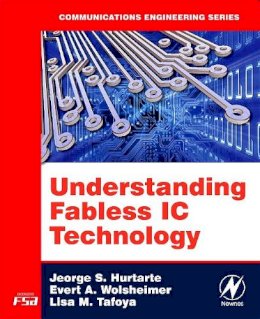 Jeorge S. Hurtarte - Understanding Fabless IC Technology - 9780750679442 - V9780750679442