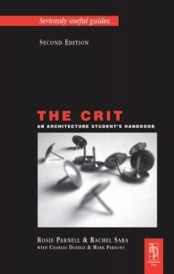 Rosie Parnell - The Crit: An Architecture Student´s Handbook - 9780750682251 - V9780750682251