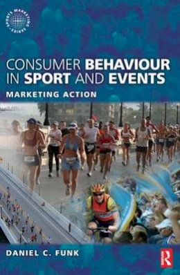 Daniel Funk - Consumer Behaviour in Sport and Events - 9780750686662 - V9780750686662