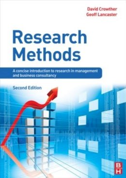 David Crowther - Research Methods: A Concise Introduction to Research in Management and Business Consultancy - 9780750689533 - V9780750689533