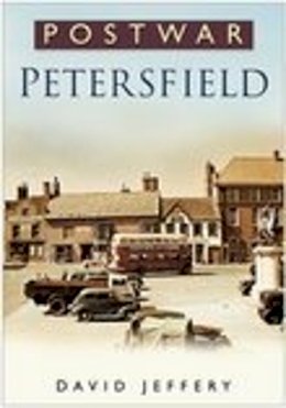 David Jeffery - Postwar Petersfield - 9780750941303 - V9780750941303