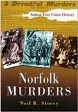 Neil R Storey - Norfolk Murders - 9780750943666 - V9780750943666