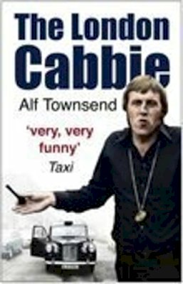 Alf Townsend - The London Cabbie - 9780750944960 - V9780750944960