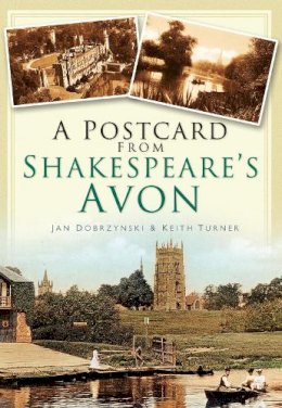 Jan Dobrzynski - A Postcard from Shakespeare´s Avon - 9780750948487 - V9780750948487