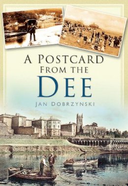 Jan Dobrzynski - A Postcard from the Dee - 9780750951197 - V9780750951197