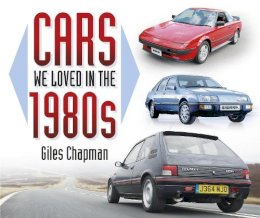 Giles Chapman - Cars We Loved in the 1980s - 9780750958455 - V9780750958455