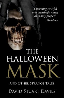 David Stuart Davies - The Halloween Mask and Other Strange Tales - 9780750959766 - V9780750959766