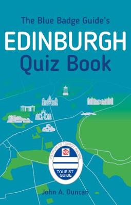 John A. Duncan - The Blue Badge Guide´s Edinburgh Quiz Book - 9780750983501 - V9780750983501