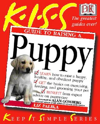 Liz Palika - KISS Guide To Raising a Puppy (Keep It Simple Guides) - 9780751338492 - KJH0000075