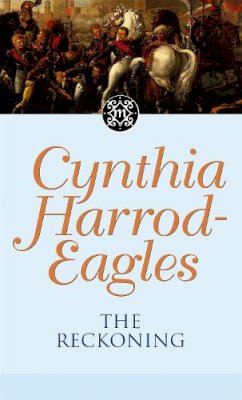 Cynthia Harrod-Eagles - The Reckoning: The Morland Dynasty, Book 15 - 9780751500585 - V9780751500585