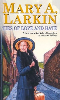 Mary Larkin - Ties of Love and Hate - 9780751511345 - KRA0006821