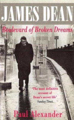 Paul Alexander - James Dean: Boulevard of Broken Dreams - 9780751512823 - KYB0000440
