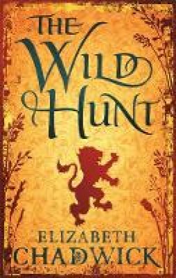 Elizabeth Chadwick - The Wild Hunt - 9780751540260 - V9780751540260