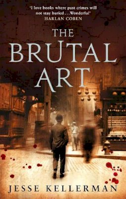 Jesse Kellerman - The Brutal Art - 9780751540284 - KRF0024437