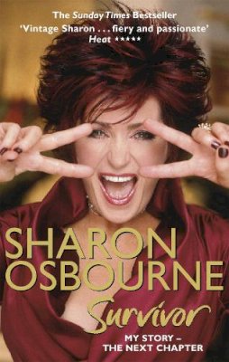 Sharon Osbourne - Sharon Osbourne Survivor: My Story - the Next Chapter - 9780751540543 - V9780751540543