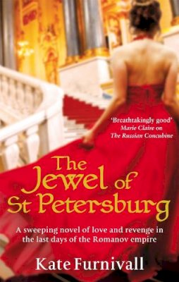 Kate Furnivall - The Jewel Of St Petersburg: ´Breathtakingly good´ Marie Claire - 9780751543308 - V9780751543308