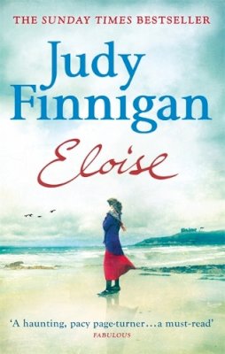 Judy Finnigan - Eloise: The heart-stopping Number One bestseller from the much loved book club champion - 9780751548600 - KTG0011325