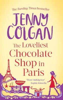 Jenny Colgan - The Loveliest Chocolate Shop in Paris - 9780751549201 - V9780751549201