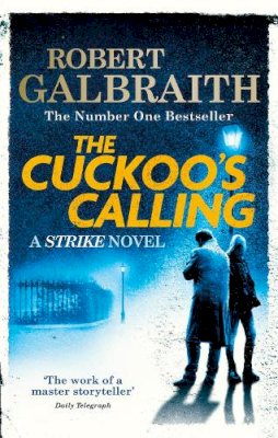 Robert Galbraith - The Cuckoo´s Calling: Cormoran Strike Book 1 - 9780751549256 - V9780751549256