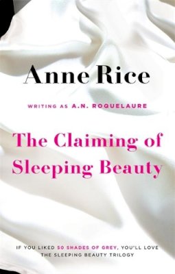 A.N. Roquelaure - The Claiming Of Sleeping Beauty: Number 1 in series - 9780751551037 - V9780751551037