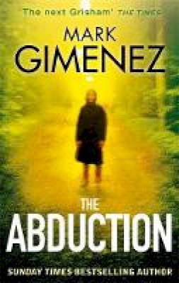 Mark Gimenez - The Abduction - 9780751551112 - V9780751551112