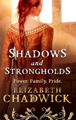 Elizabeth Chadwick - Shadows and Strongholds - 9780751551822 - V9780751551822