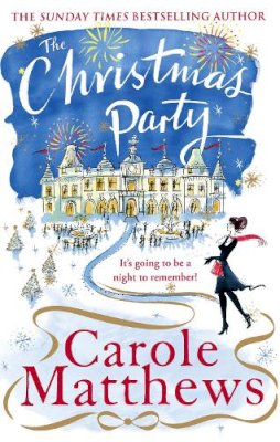 Carole Matthews - The Christmas Party: The festive, feel-good rom-com from the Sunday Times bestseller - 9780751552164 - 9780751552164