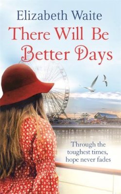 Brown Book Group Little - There Will Be Better Days - 9780751556902 - V9780751556902