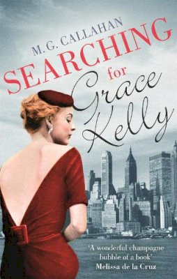 M. G. Callahan - Searching for Grace Kelly - 9780751560084 - V9780751560084