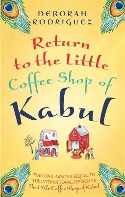 Deborah Rodriguez - Return to the Little Coffee Shop of Kabul - 9780751561463 - V9780751561463