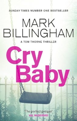 Mark Billinghnam - Cry Baby (Tom Thorne Novels) - 9780751577259 - 9780751577259