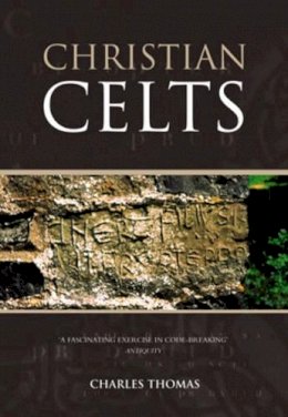 Charles Thomas - Christian Celts - 9780752428499 - V9780752428499