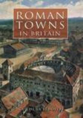 Guy de La Bedoyere - Roman Towns in Britain - 9780752429199 - V9780752429199