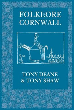 Tony Deane - Folklore of Cornwall - 9780752429298 - V9780752429298