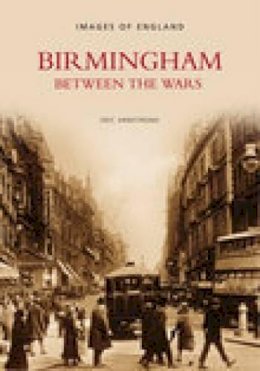 Eric Armstrong - Birmingham Between the Wars - 9780752431451 - V9780752431451