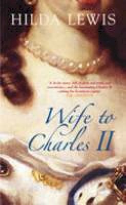 Hilda Lewis - Wife to Charles II - 9780752439488 - V9780752439488