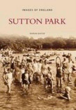 Marian Baxter - Sutton Park - 9780752440699 - V9780752440699