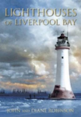 John Robinson - Lighthouses of Liverpool Bay - 9780752442099 - V9780752442099
