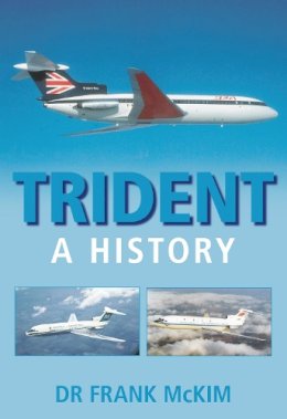 Dr Frank McKim - Trident: A History - 9780752444024 - V9780752444024