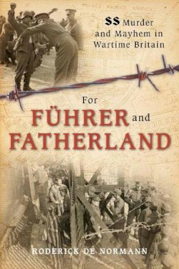 Roderick Normann - For Fuhrer and Fatherland - 9780752453767 - V9780752453767