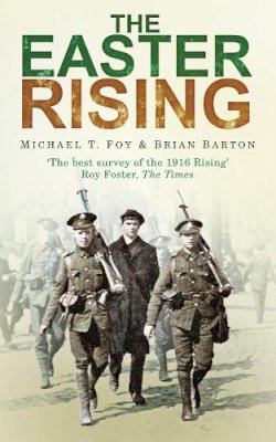 Michael T. Foy - The Easter Rising - 9780752457031 - V9780752457031