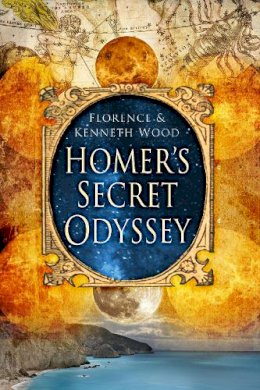 Kenneth Wood - Homer´s Secret Odyssey - 9780752460413 - V9780752460413