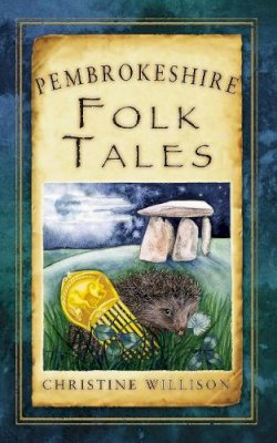 Christine Willison - Pembrokeshire Folk Tales - 9780752465654 - V9780752465654