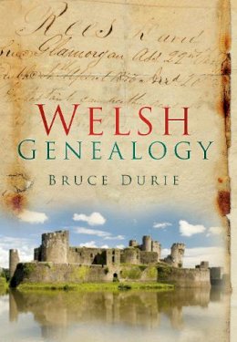 Dr Bruce Durie - Welsh Genealogy - 9780752465999 - V9780752465999