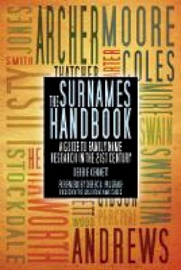 Debbie Kennett - The Surnames Handbook: A Guide to Family Name Research in the 21st Century - 9780752468624 - V9780752468624